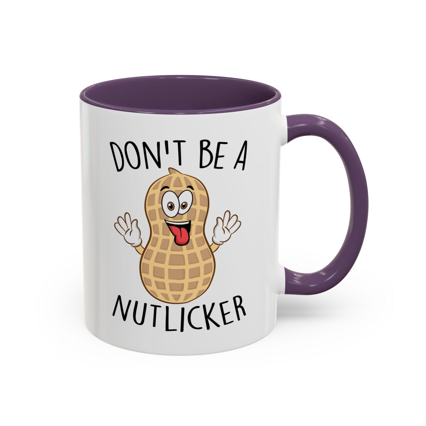 Adult Mug - Don't Be A Nutlicker