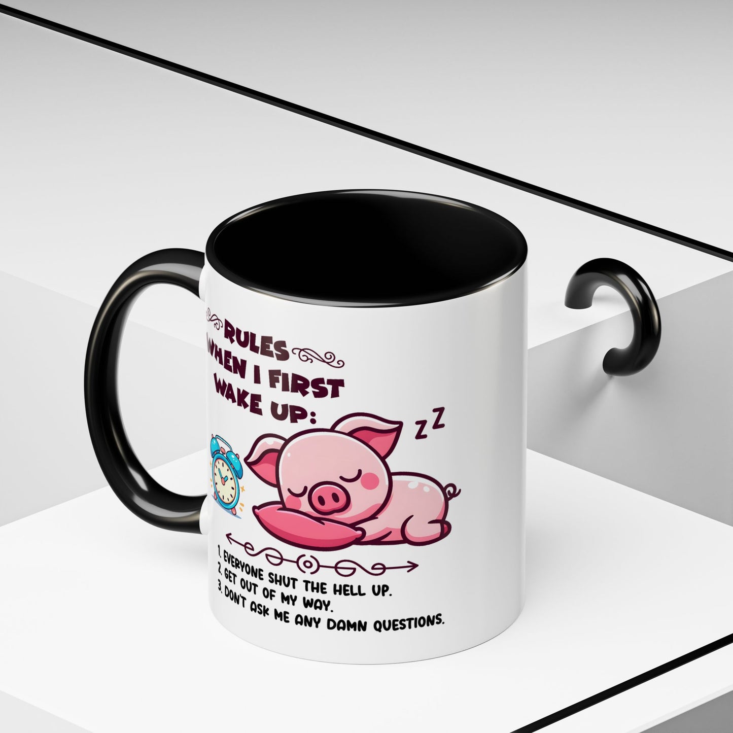 Humor Mug - Rules When I First Wake Up!