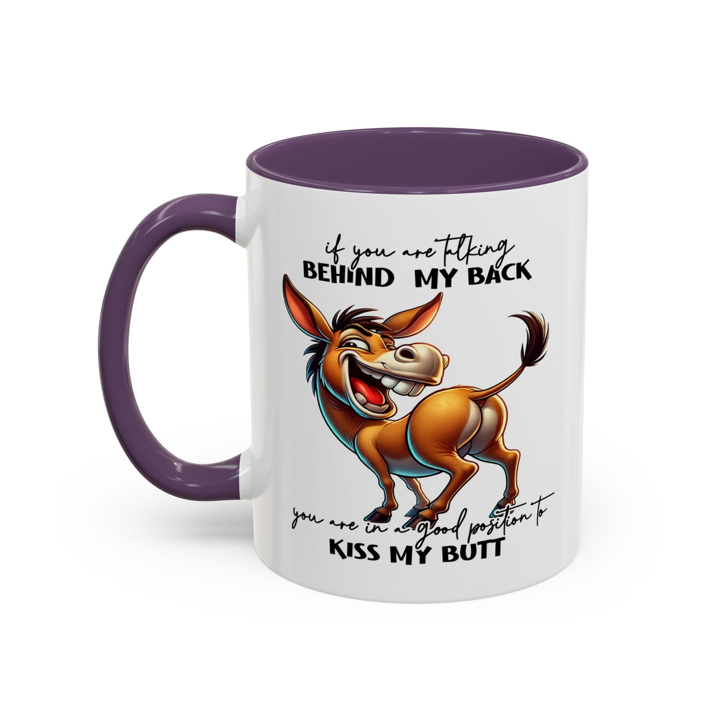Humor Mug - If You Are Talking Behind My Back