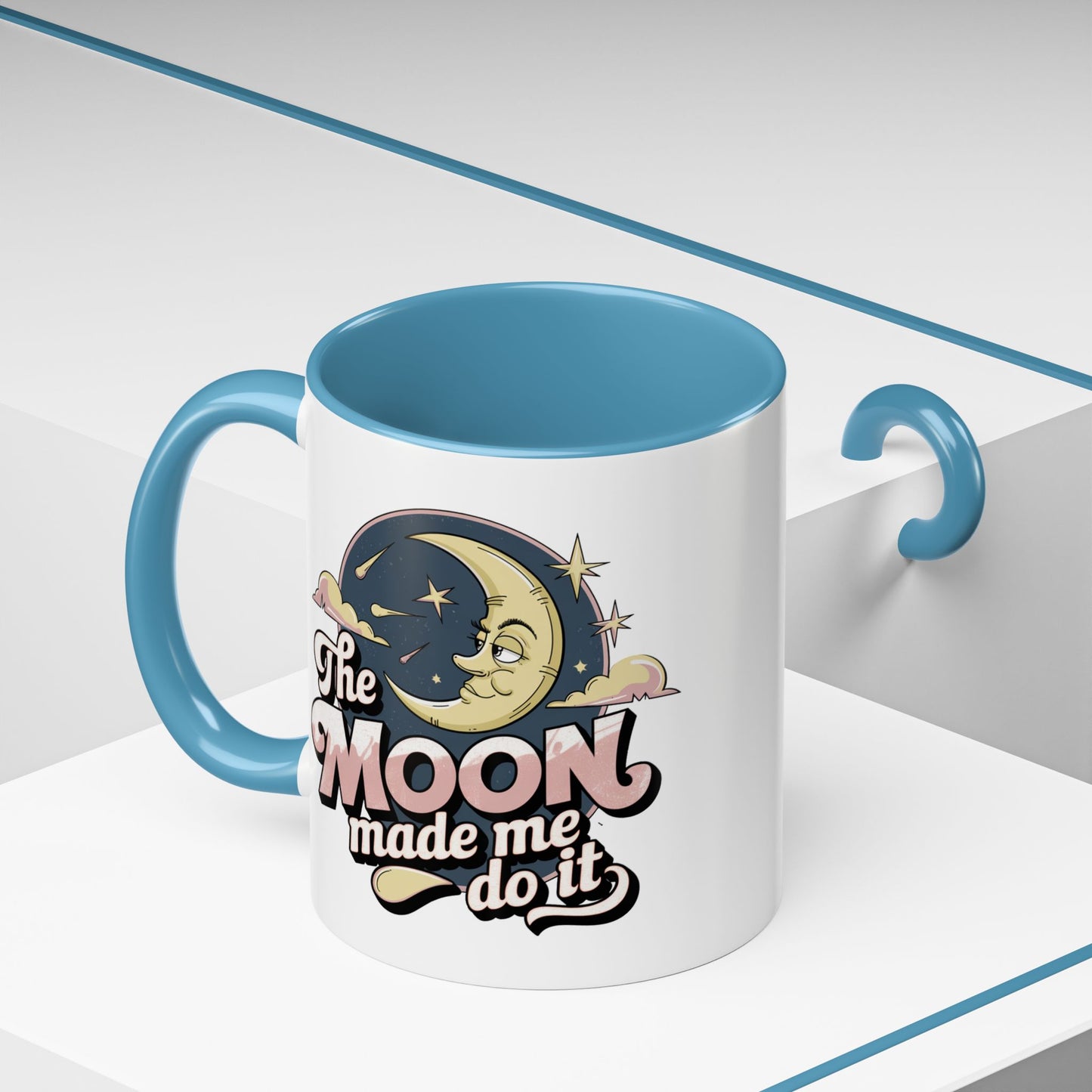 Humor Mug - The Moon Made Me Do It