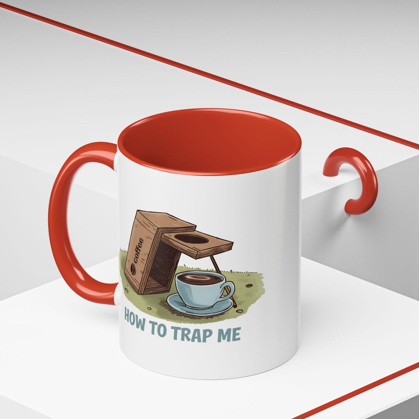 Humor Mug - How to Trap Me