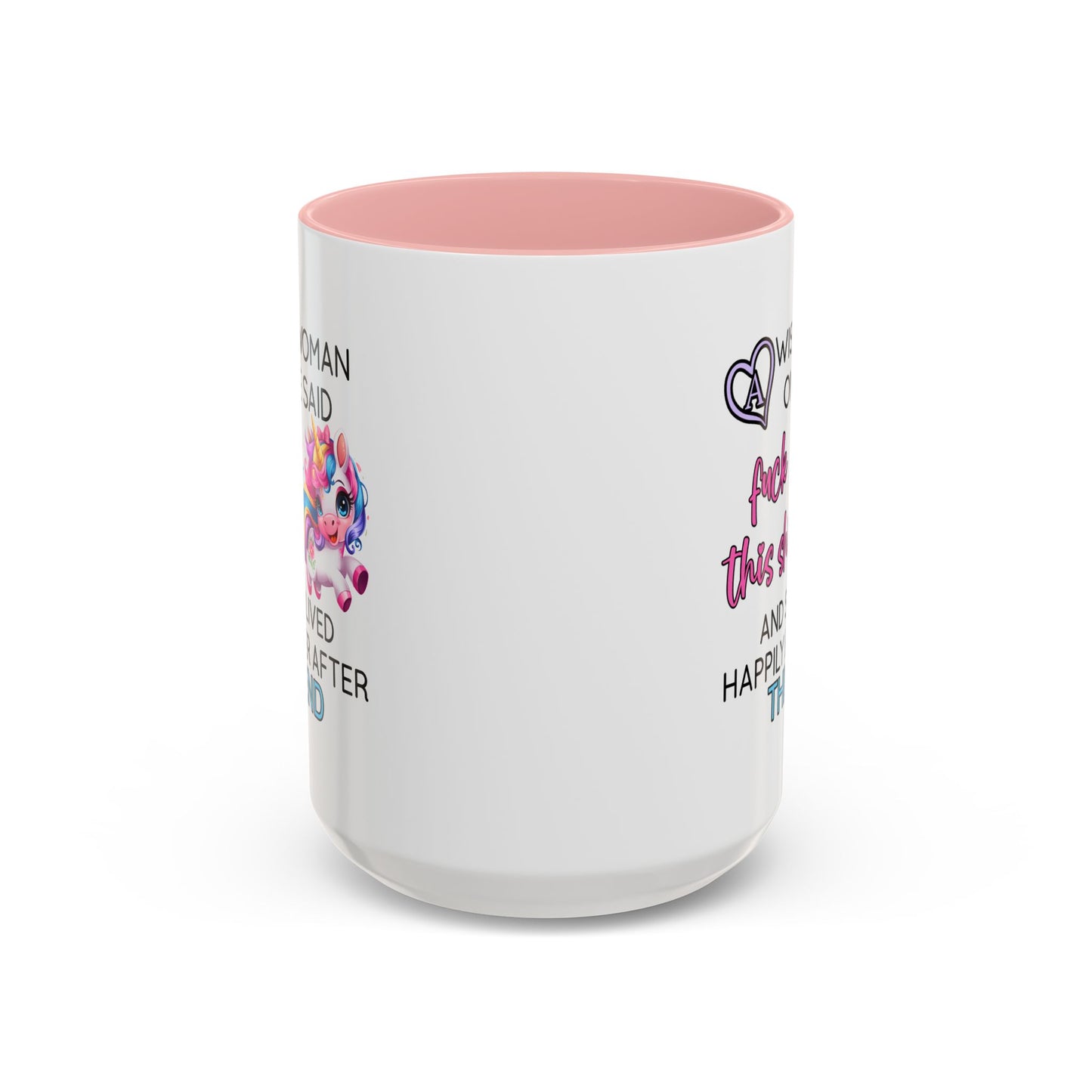 Adult Mug - A Wise Woman Once Said
