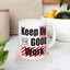 Office Mug - Keep Up The Good Work