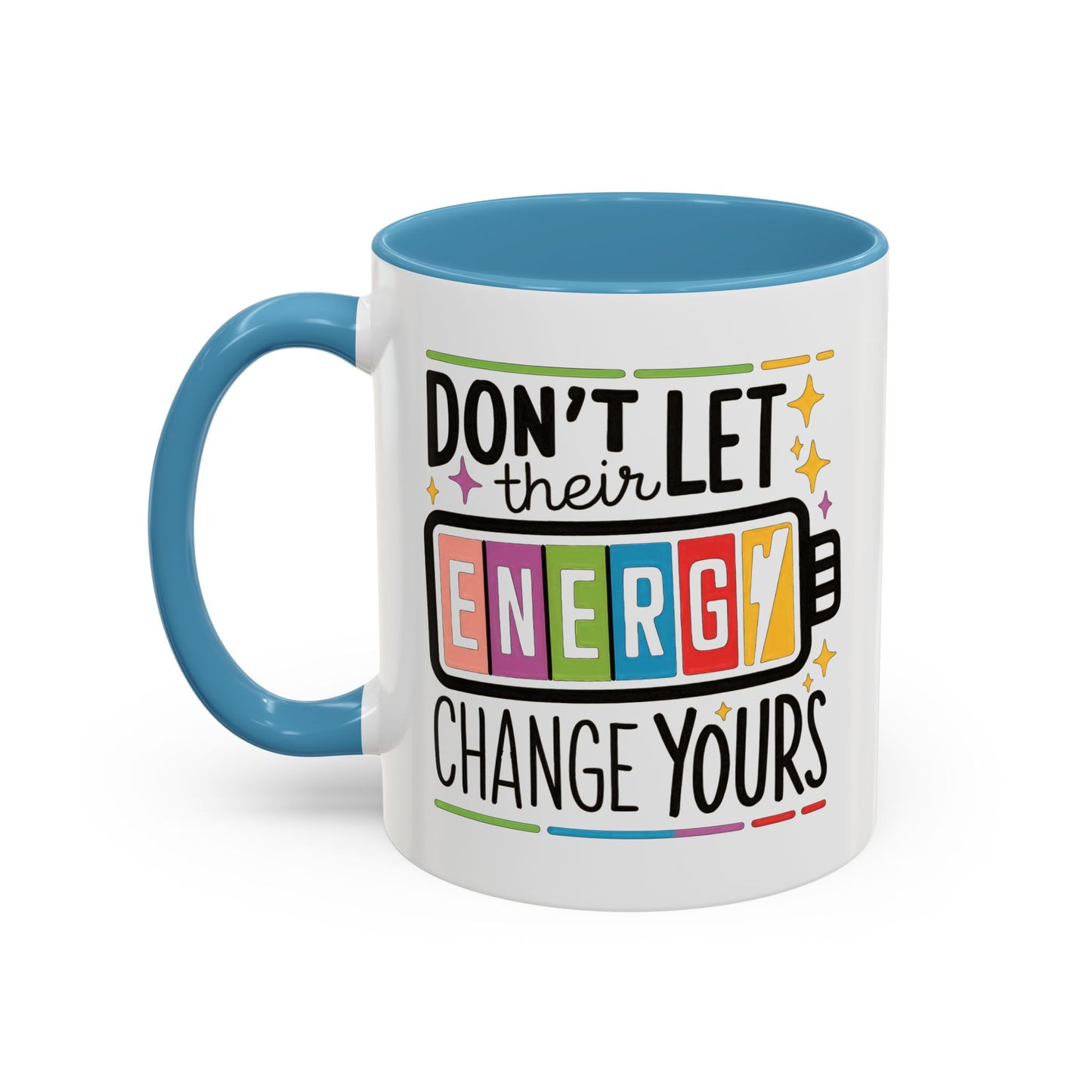 Office Mug - Don't Let Their Energy