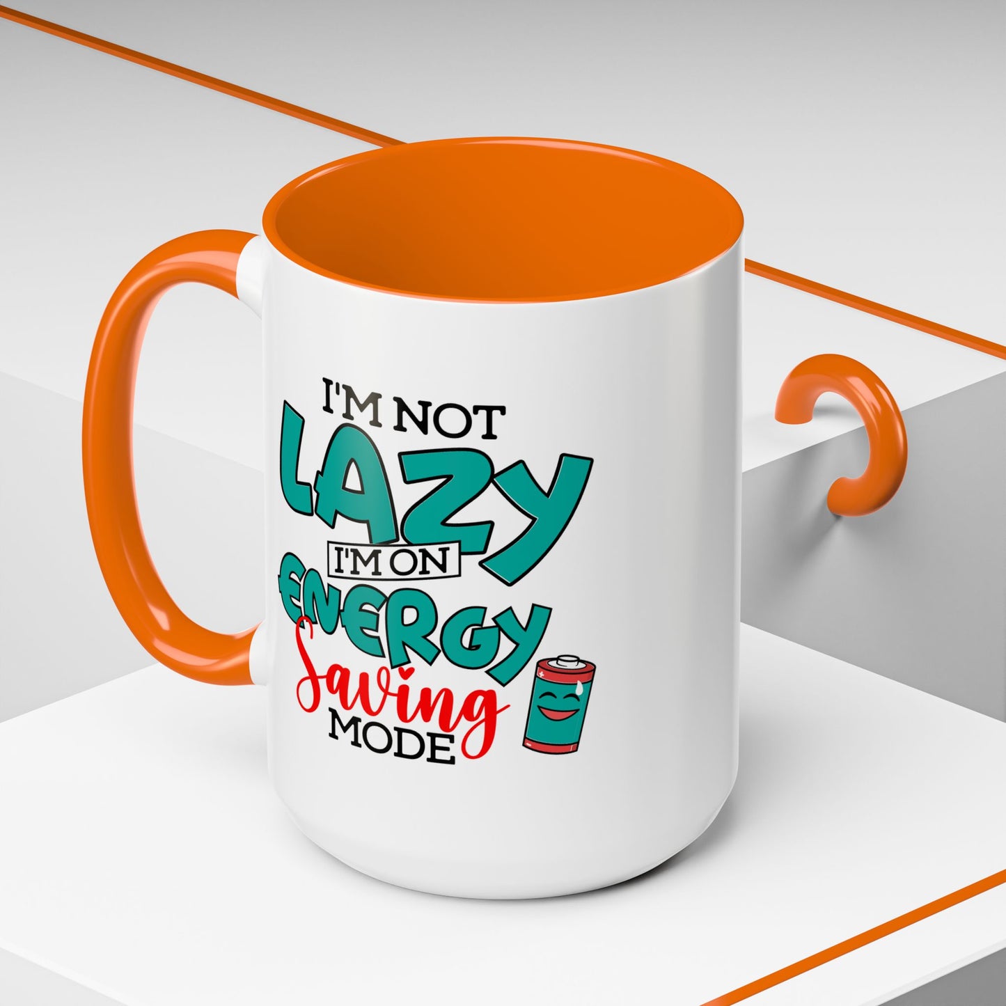 Humor Mug -I'm Not Lazy. I'm on Energy-Saving Mode