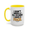 Humor Mug - I Don't Need a Mood Ring