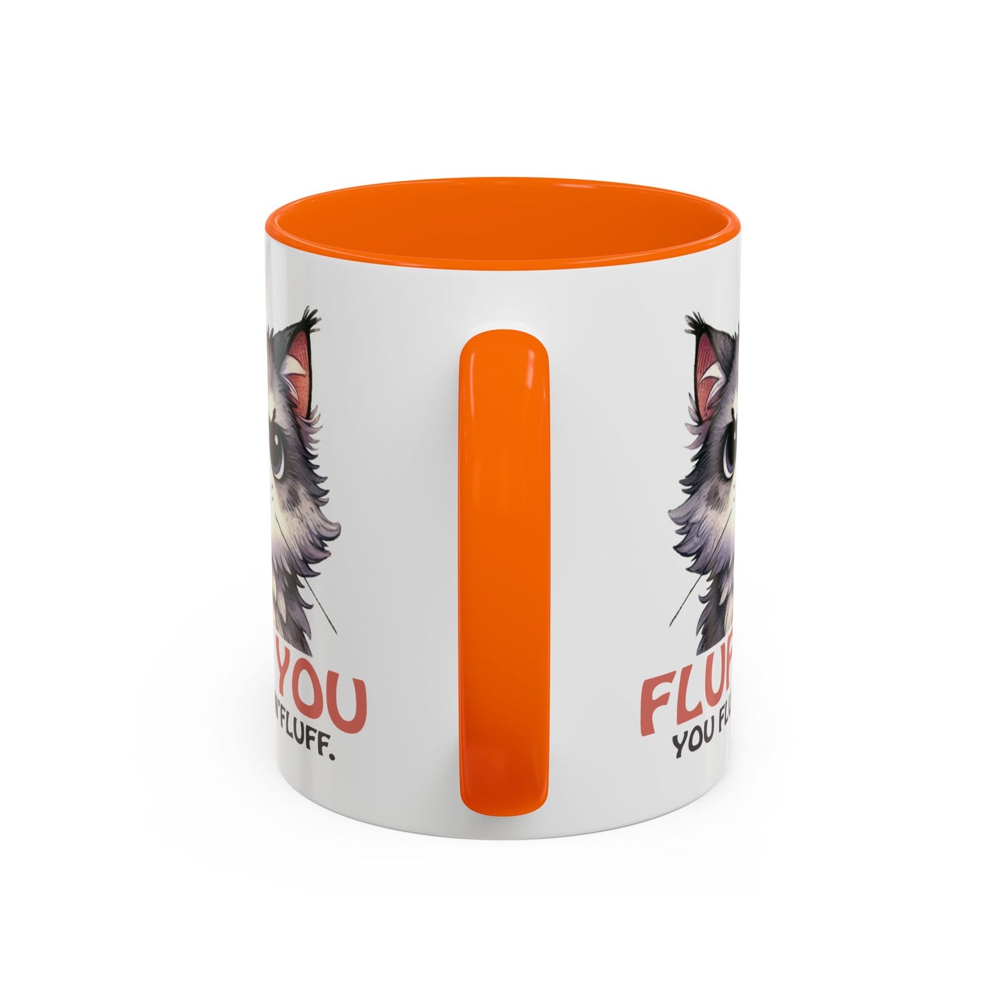 Animal Mug - Fluff You You Fluffin Fluff