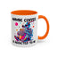 Adult Mug - Maybe Coffee Is Addicted To Me
