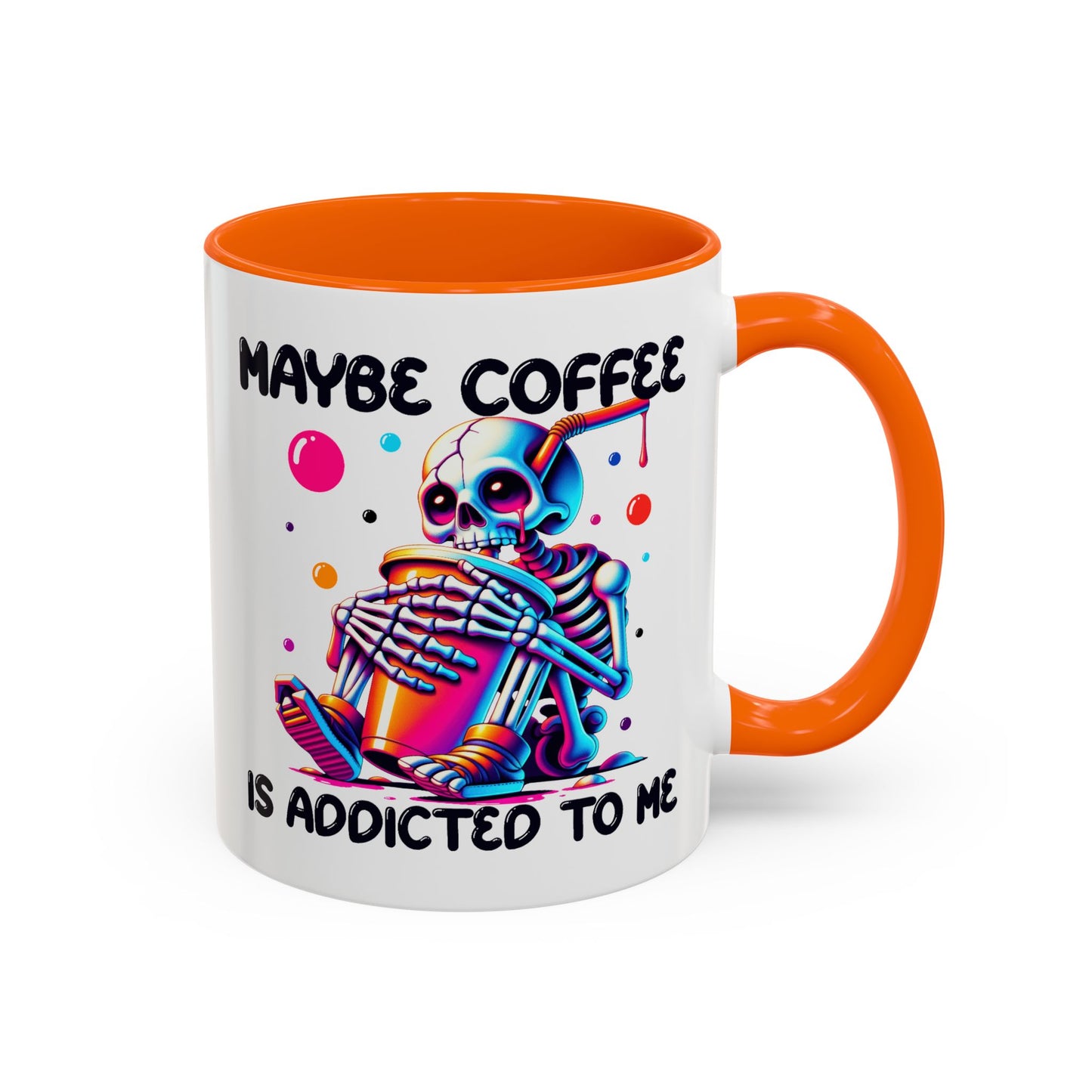 Adult Mug - Maybe Coffee Is Addicted To Me