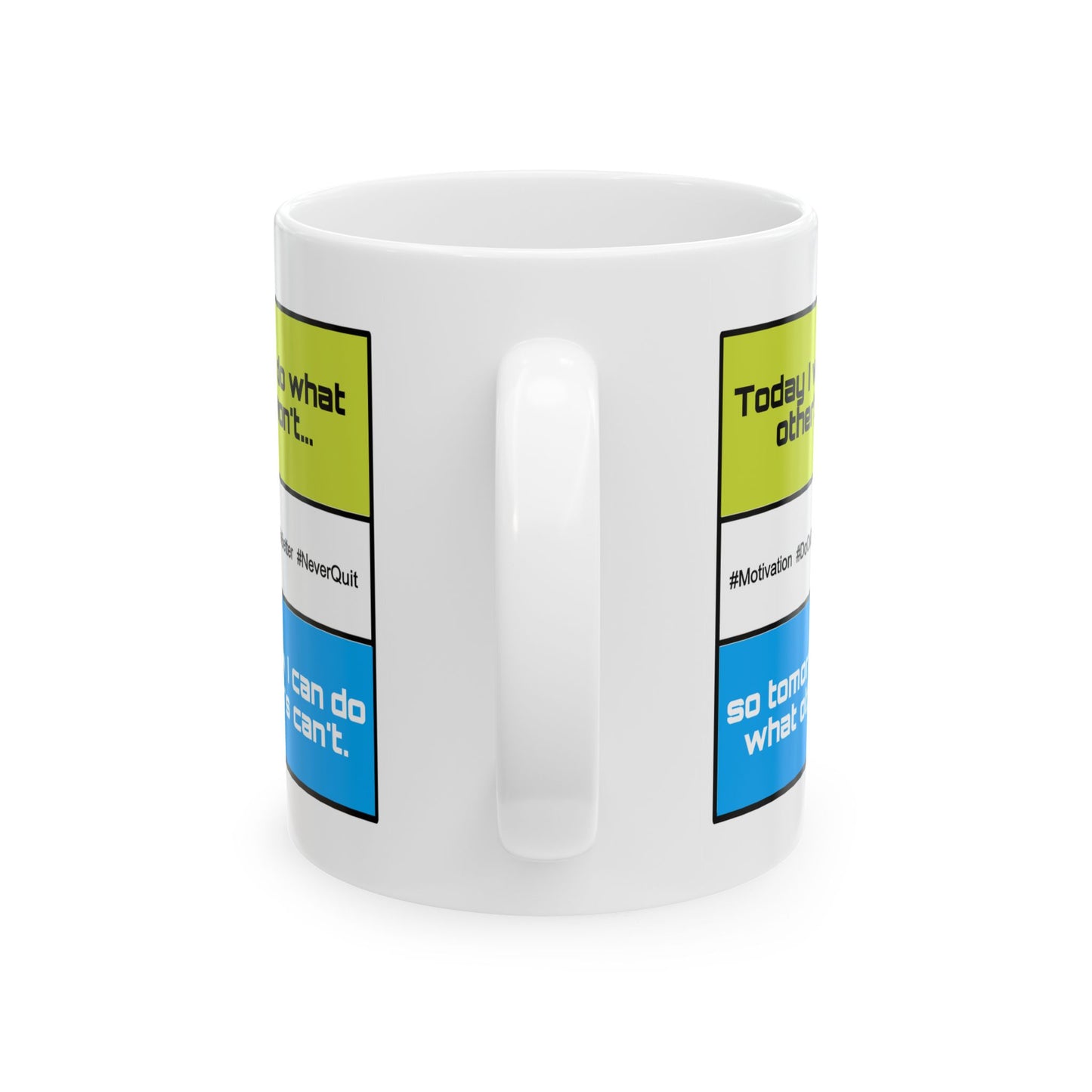 Motivation Mug - Today I Will Do What Others Won't