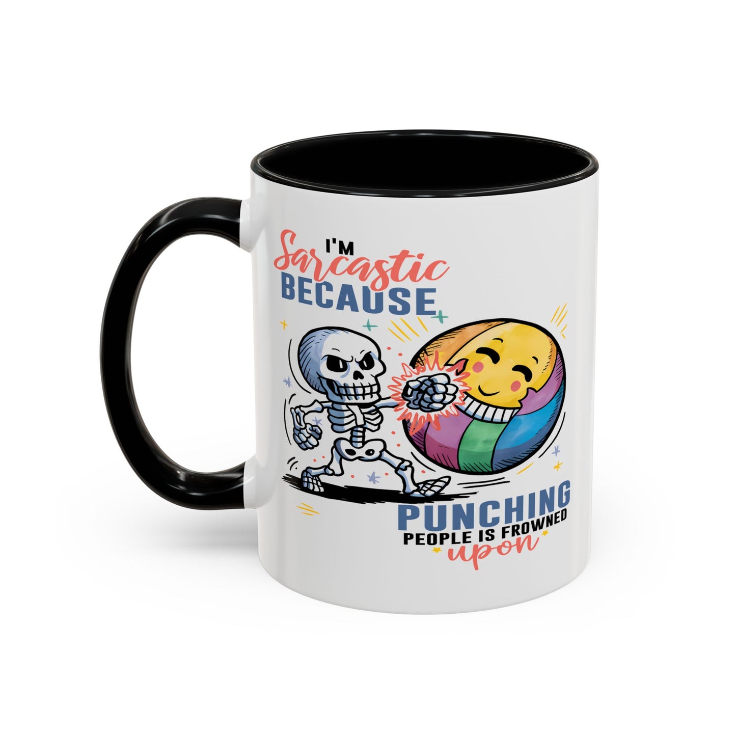 Humor Mug - I'm Sarcastic Because