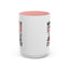 Humor Mug - Whatever I Did to Piss You Off