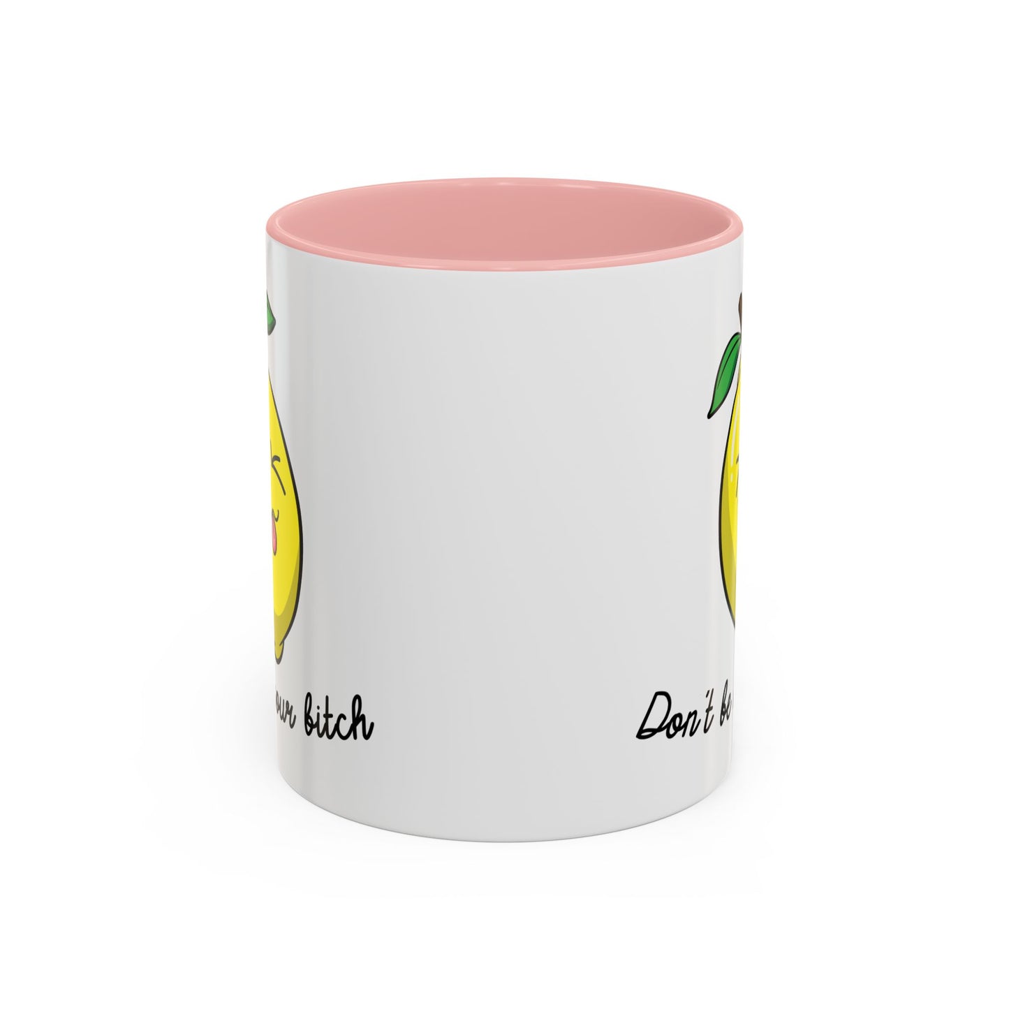 Adult Mug - Don't Be Such A Sour Bitch