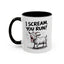 Humor Mug - I Scream, You Run