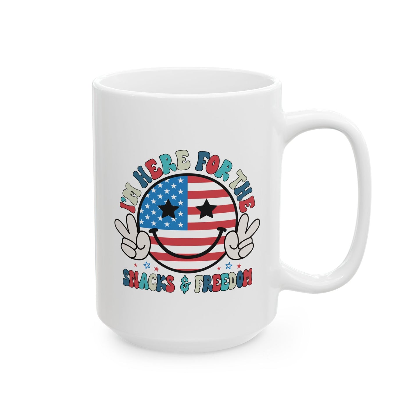 4th of July Mug - I'm Here for the Snacks and Freedom