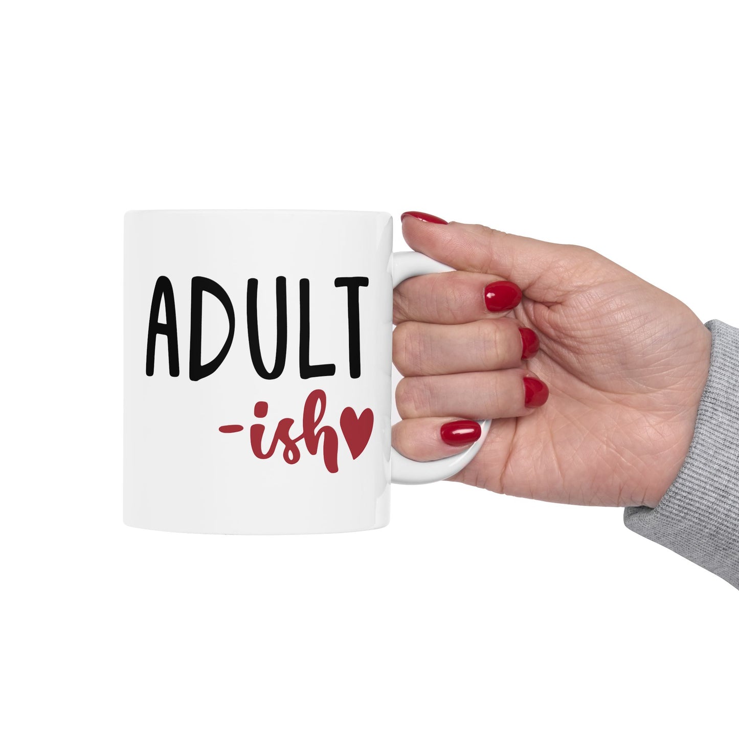 Humor Mug - Adult-ish