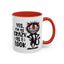 Humor Mug - Yes I am as Crazy