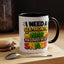 Humor Mug - I Need a Six Month Nap