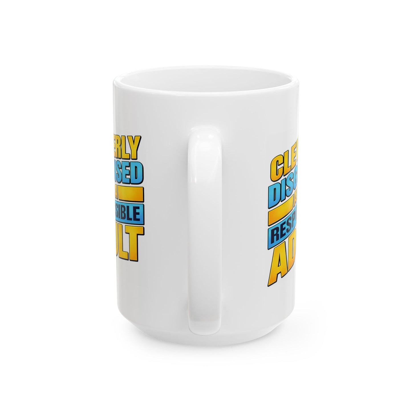 Humor Mug - Cleverly Disguised
