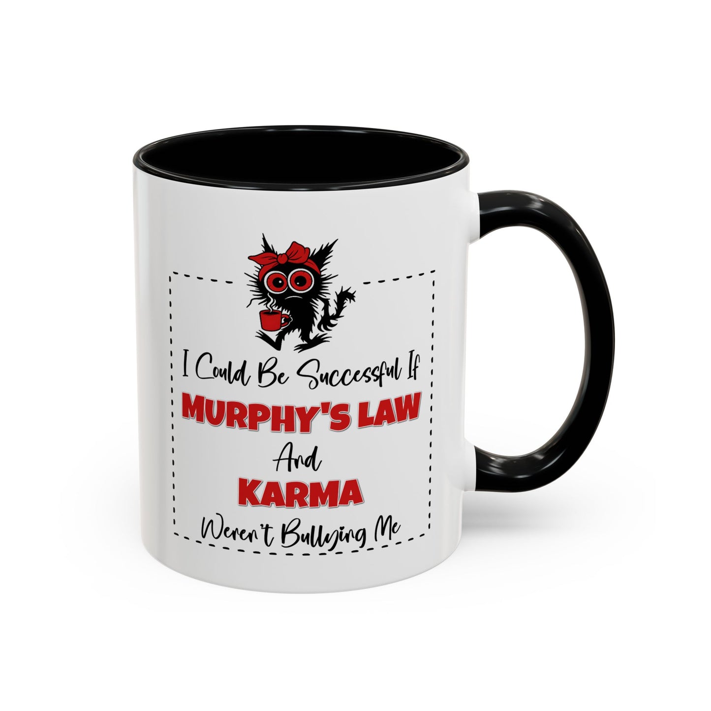 Humor Mug - I Could Be Successful
