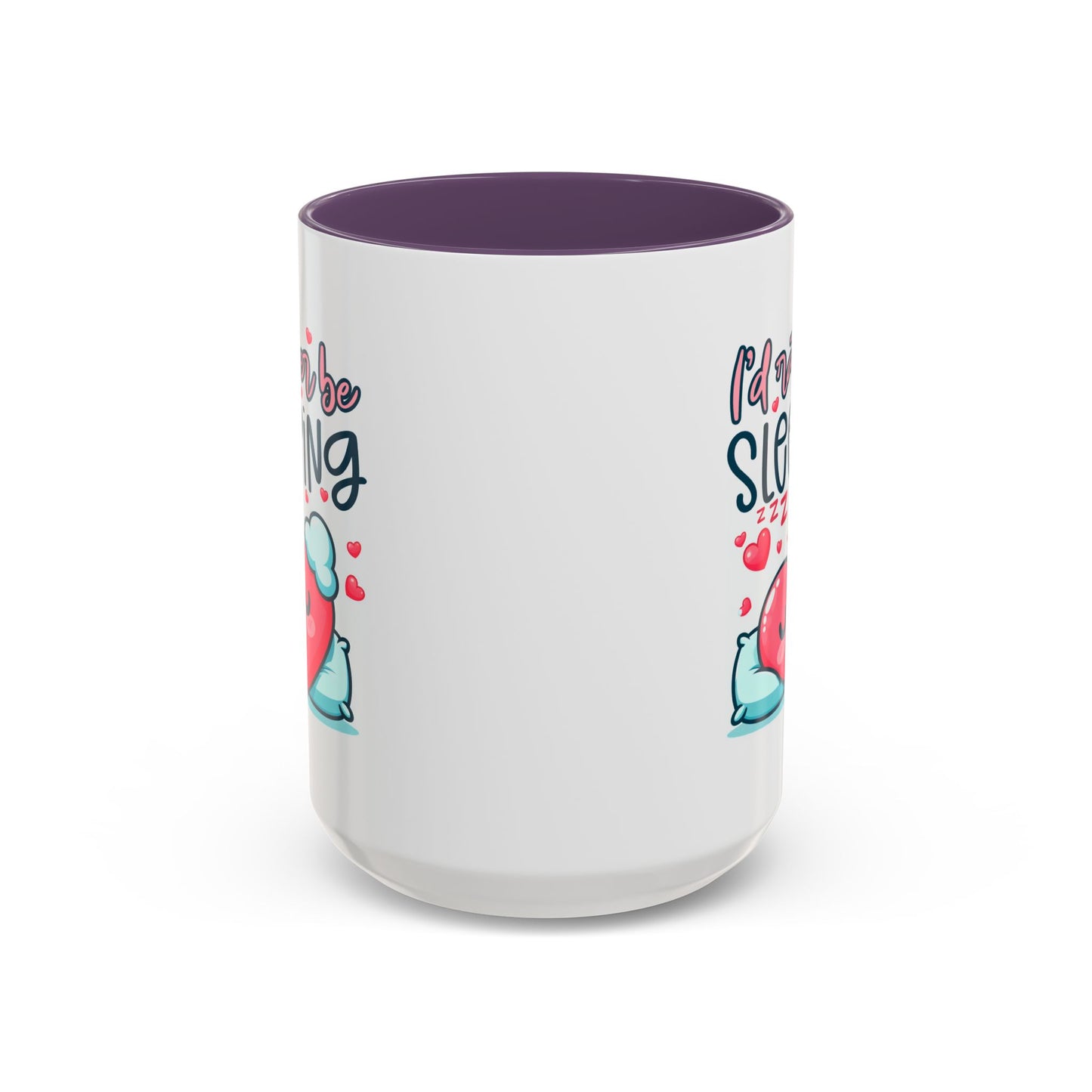 Humor Mug - I'd Rather Be Sleeping Heart