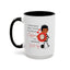 Humor Mug - I Don't Know What I Would Do Without Coffee