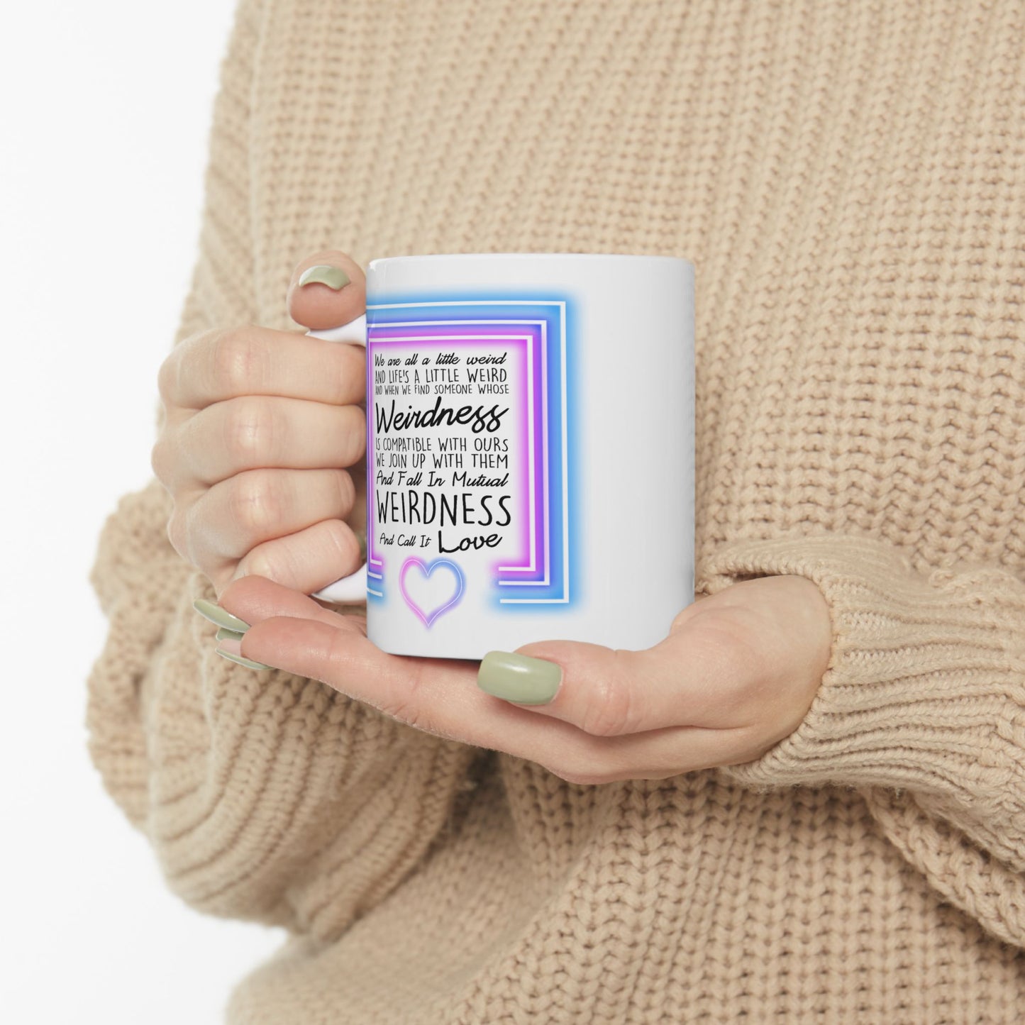 Anniversary Mug - We Are All a Little Weird