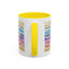Motivation Mug - Let Them Misunderstand You