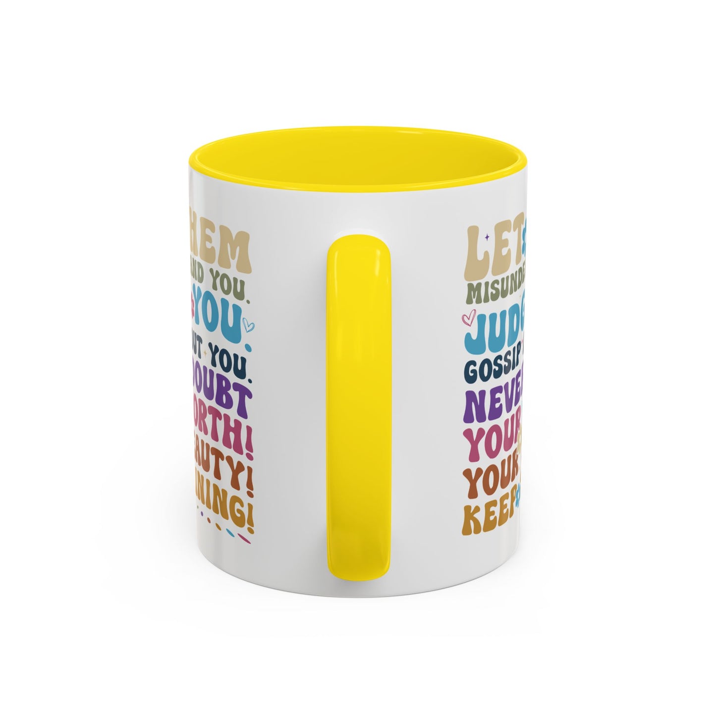 Motivation Mug - Let Them Misunderstand You
