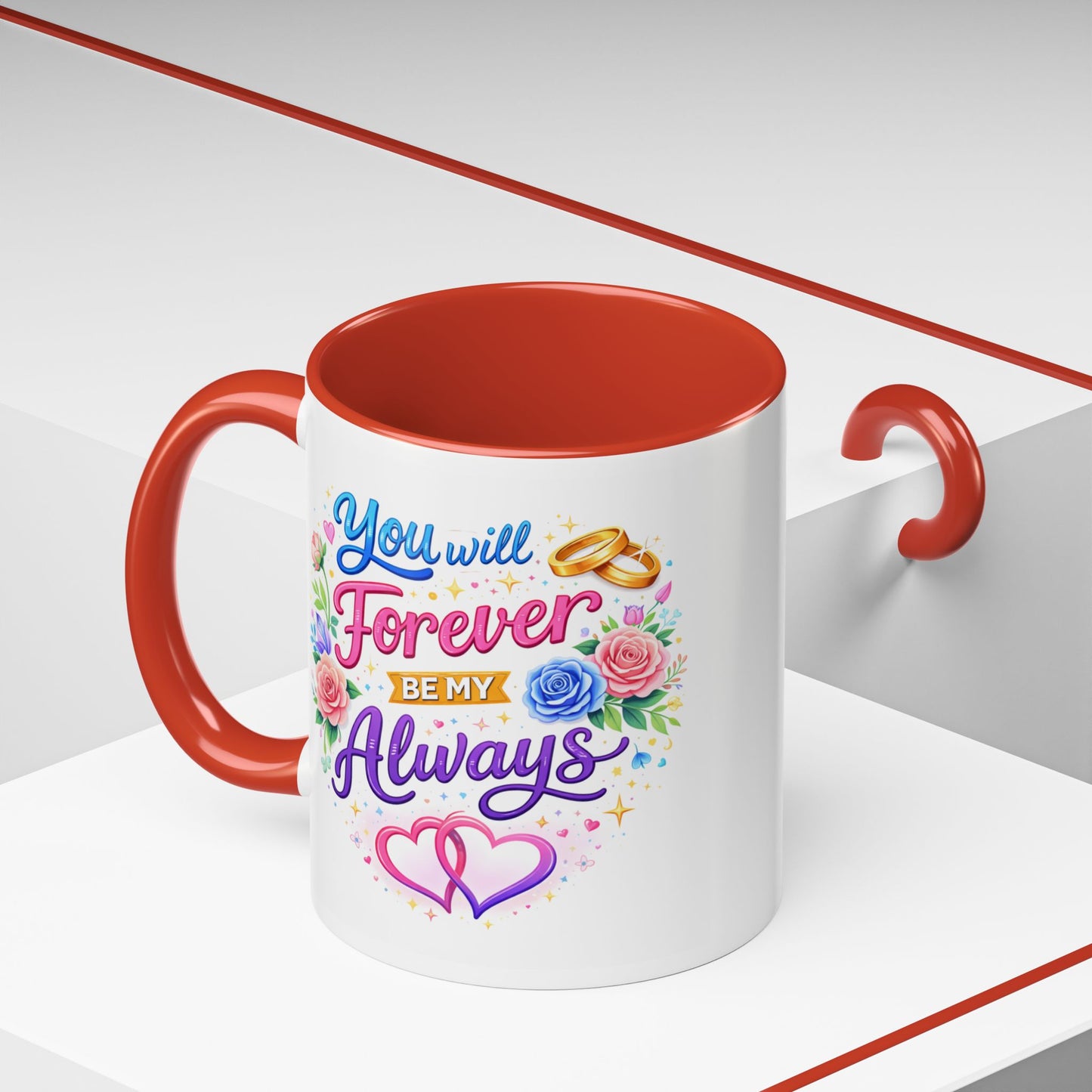 Anniversary Mug - You Will Forever Be My Always