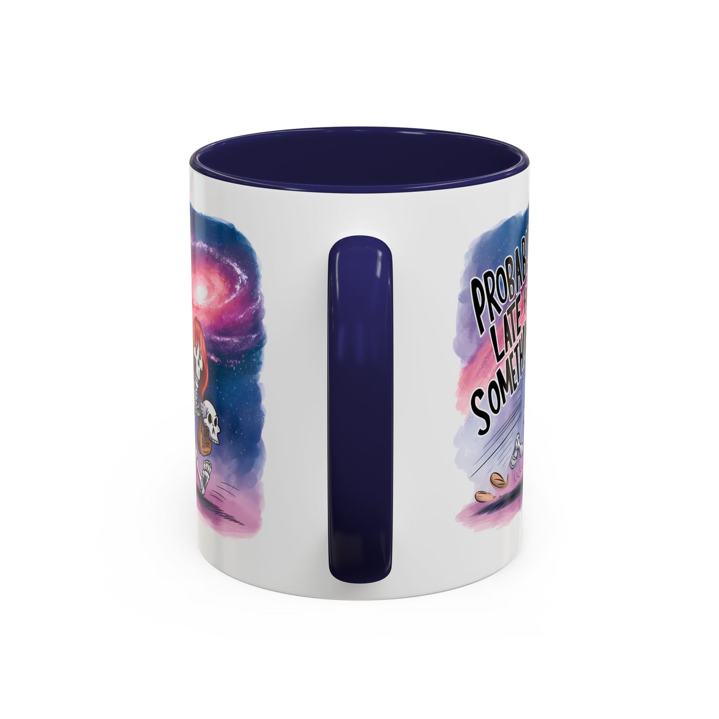 Humor Mug - Probably Late For Something