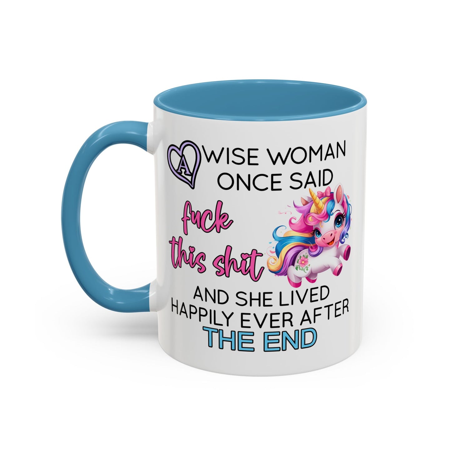 Adult Mug - A Wise Woman Once Said