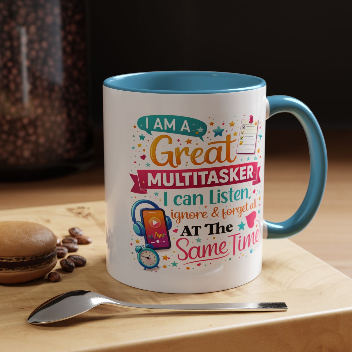 Humor Mug - I Am a Great Multitasker