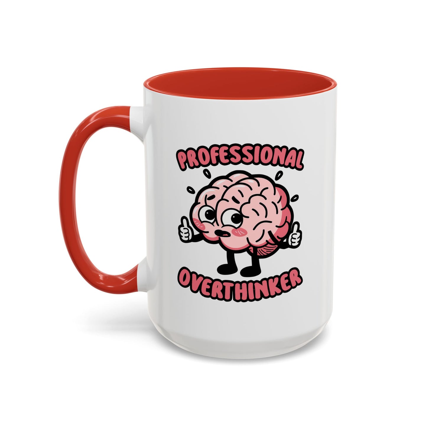 Humor Mug - Professional Overthinker