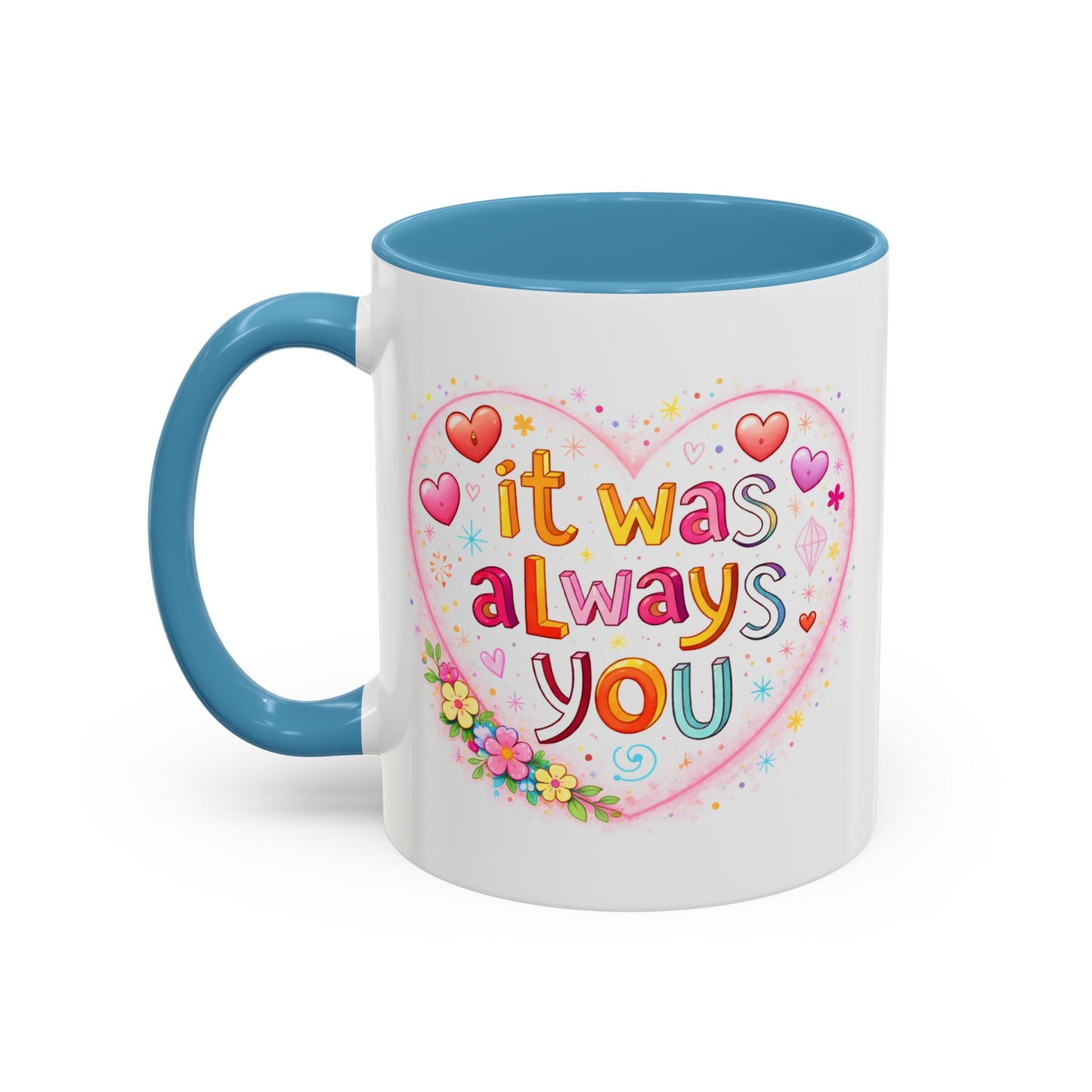 Anniversary Mug - It Was Always You