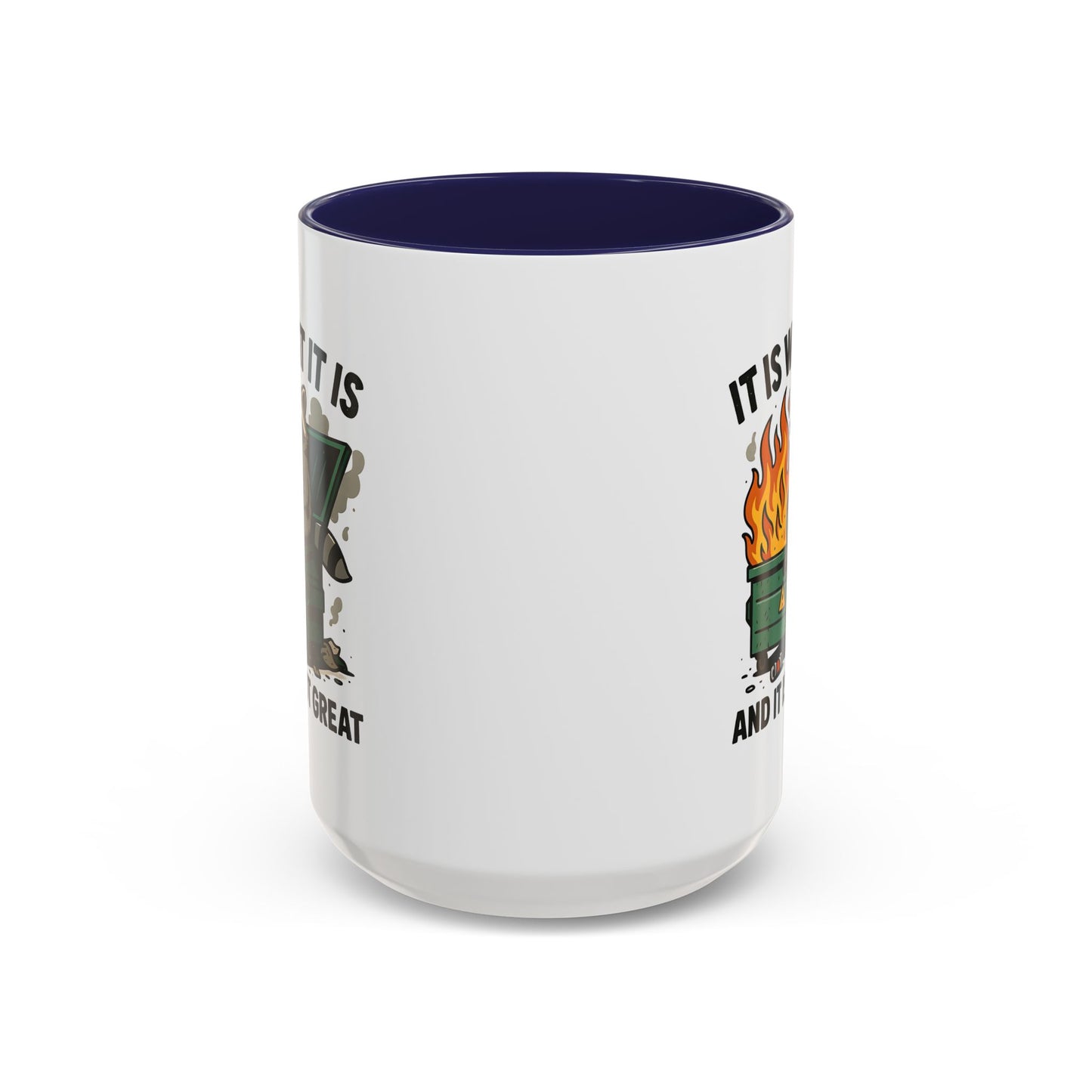 Humor Mug - It Is What It Is
