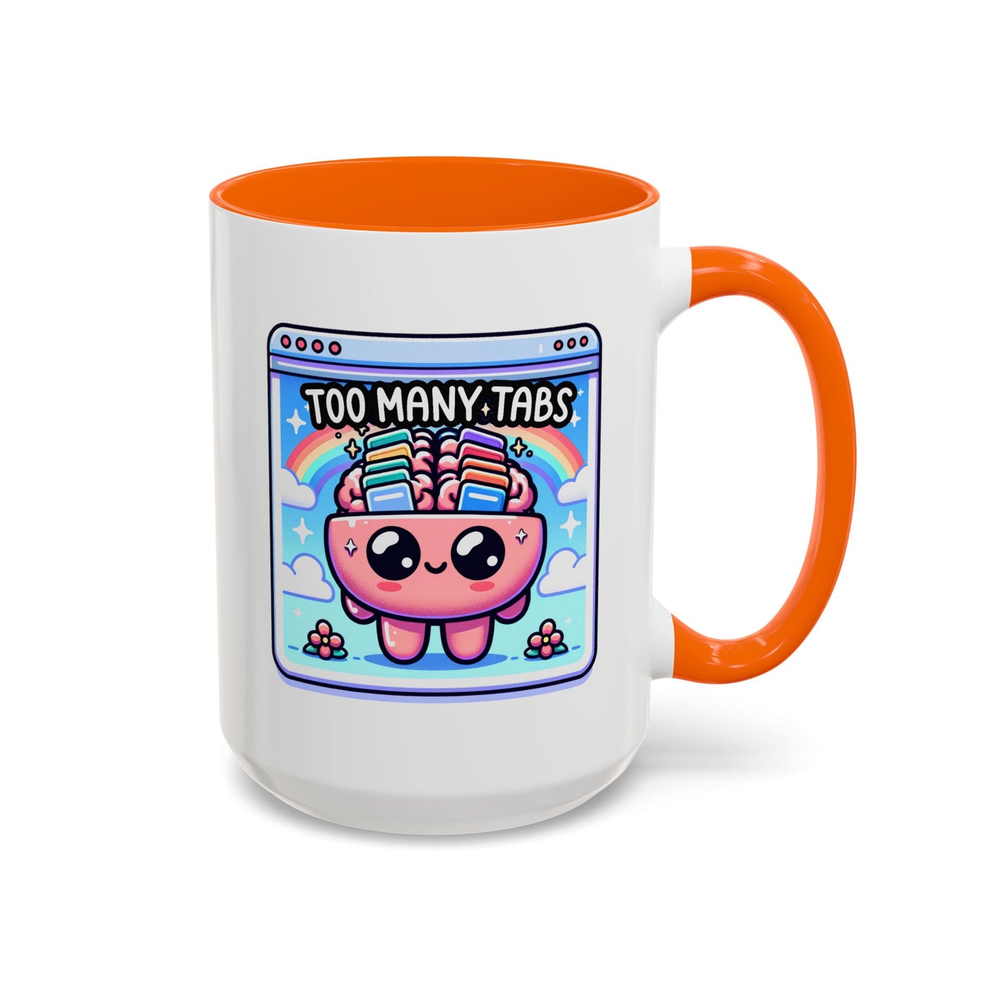 Humor Mug - My Brain Has Too Many Tabs Open