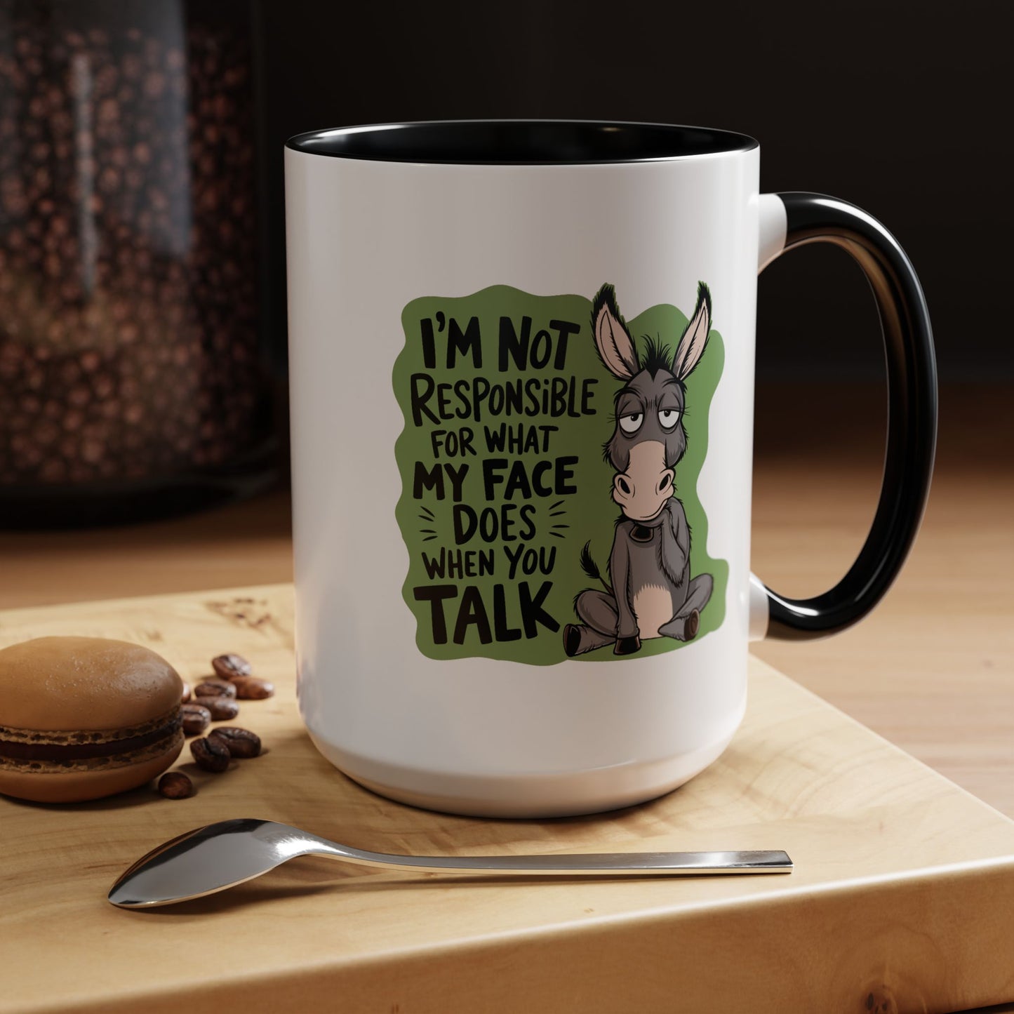 Humor Mug - I'm Not Responsible For What My Face Does