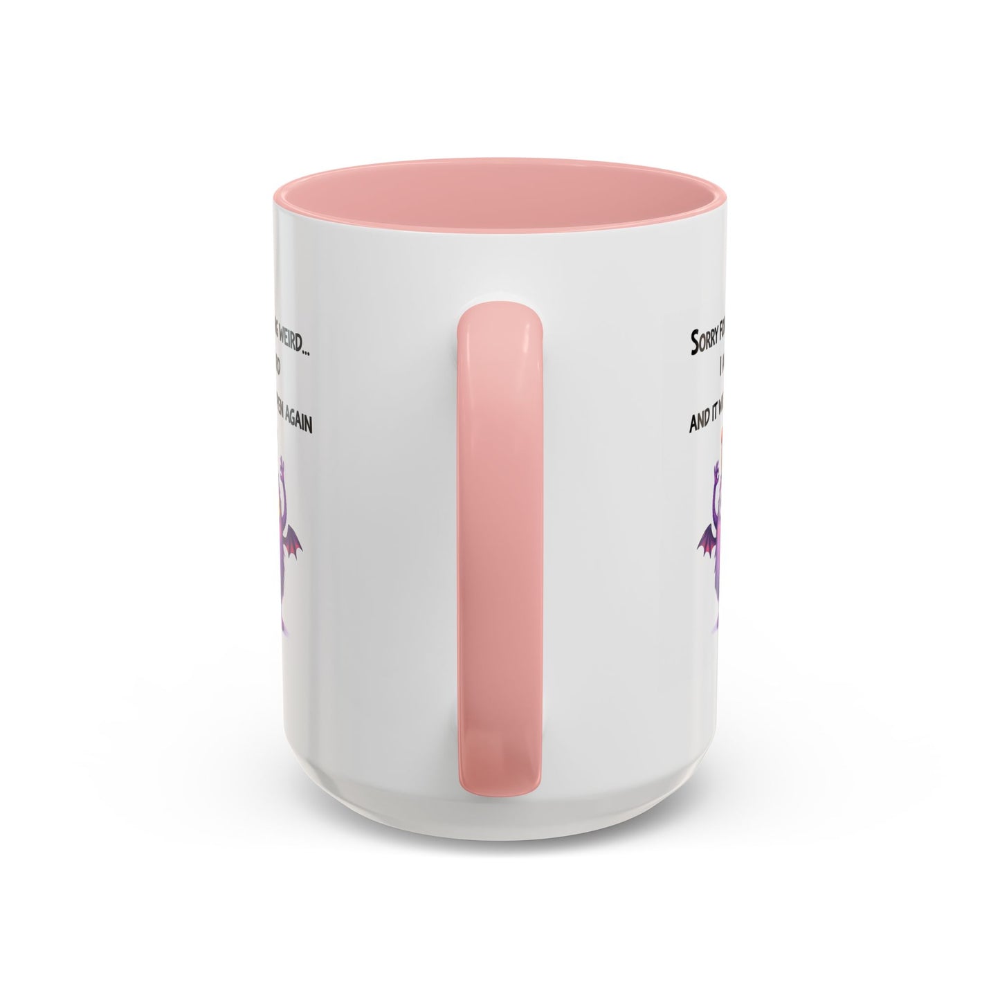 Humor Mug - Sorry For Acting Weird