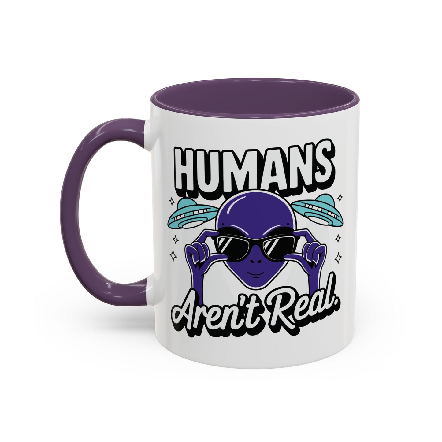 Alien Mug - Humans Aren't Real