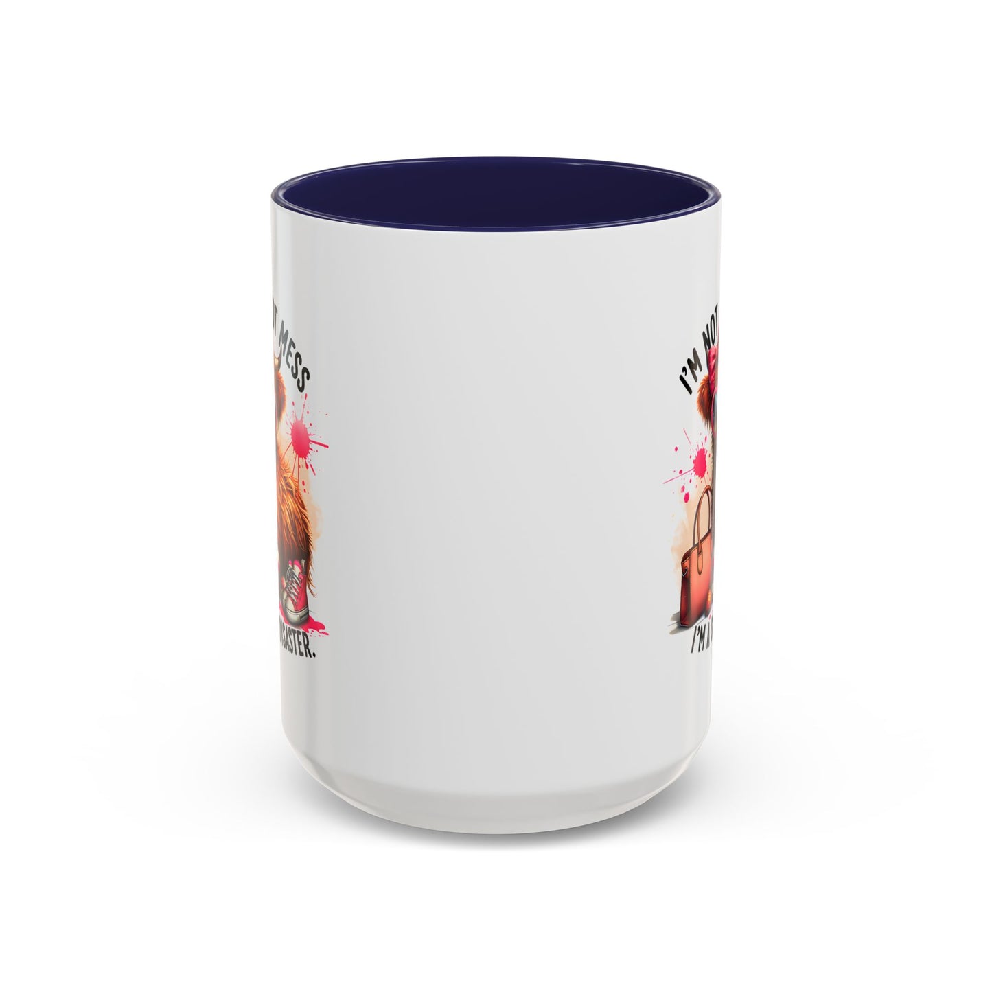 Humor Mug - I Am Not a Hot Mess