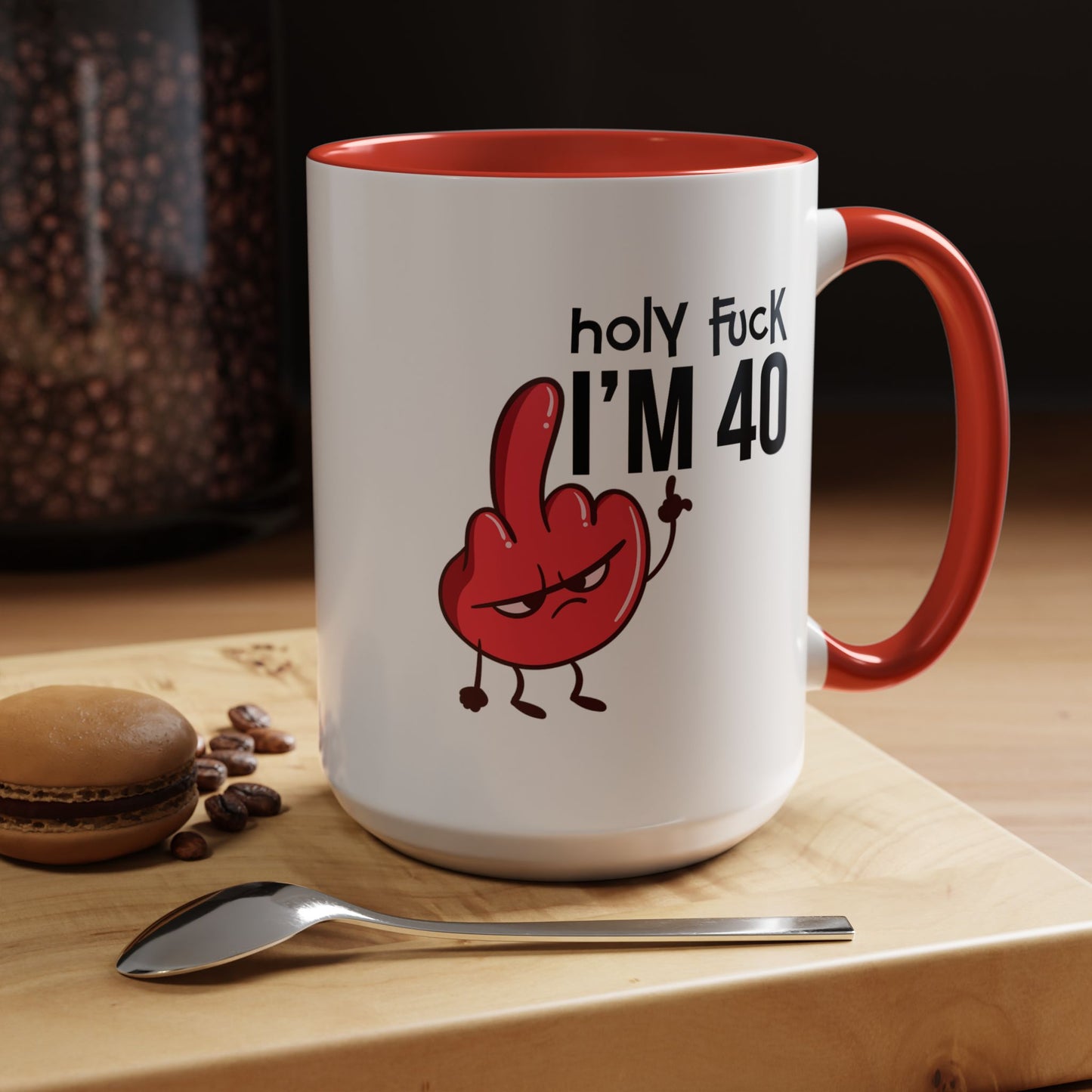 Adult Mug - Holy Fuck I'm Fourty