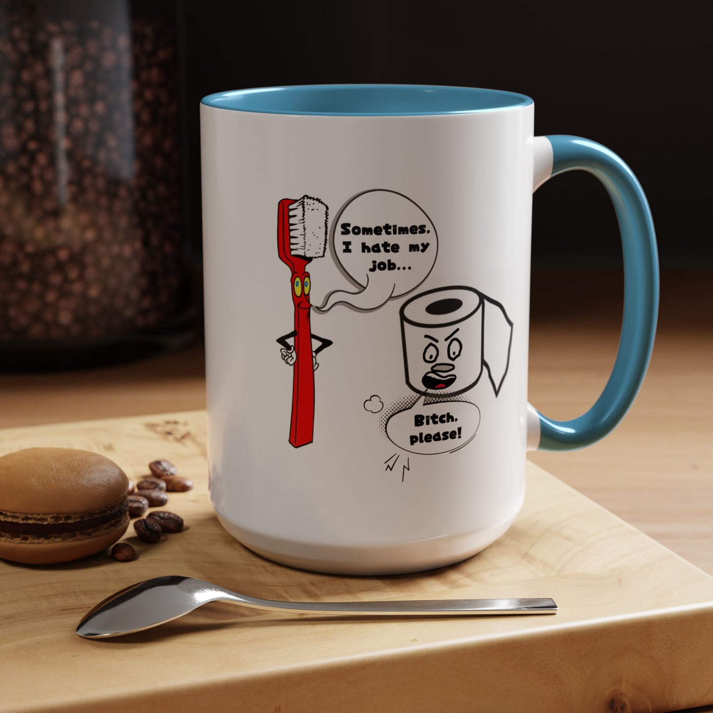 Humor Mug - Sometimes I Hate My Job