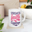 Support Mug - Strength Faith Courage