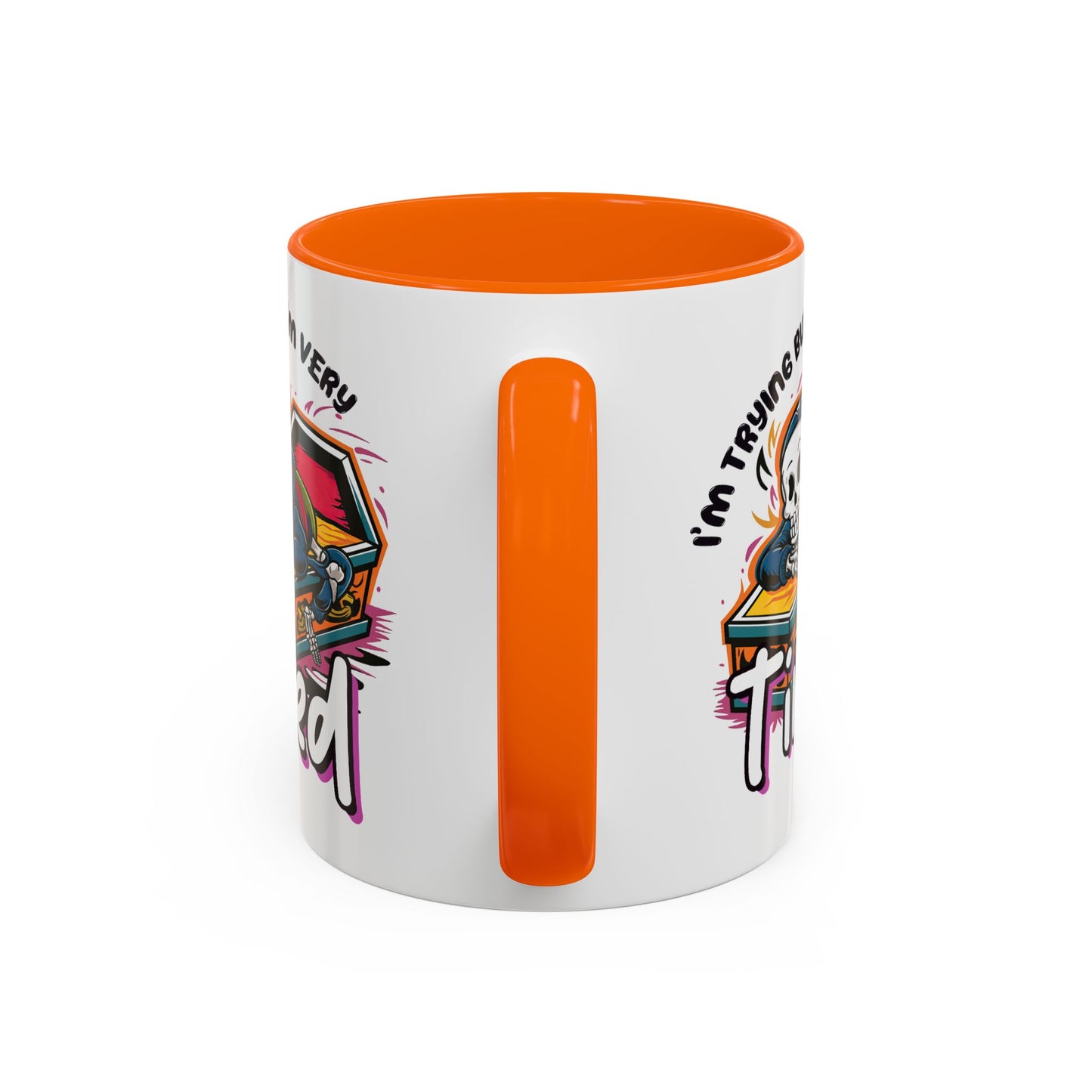 Humor Mug - I'm Trying But I'm Very Tired