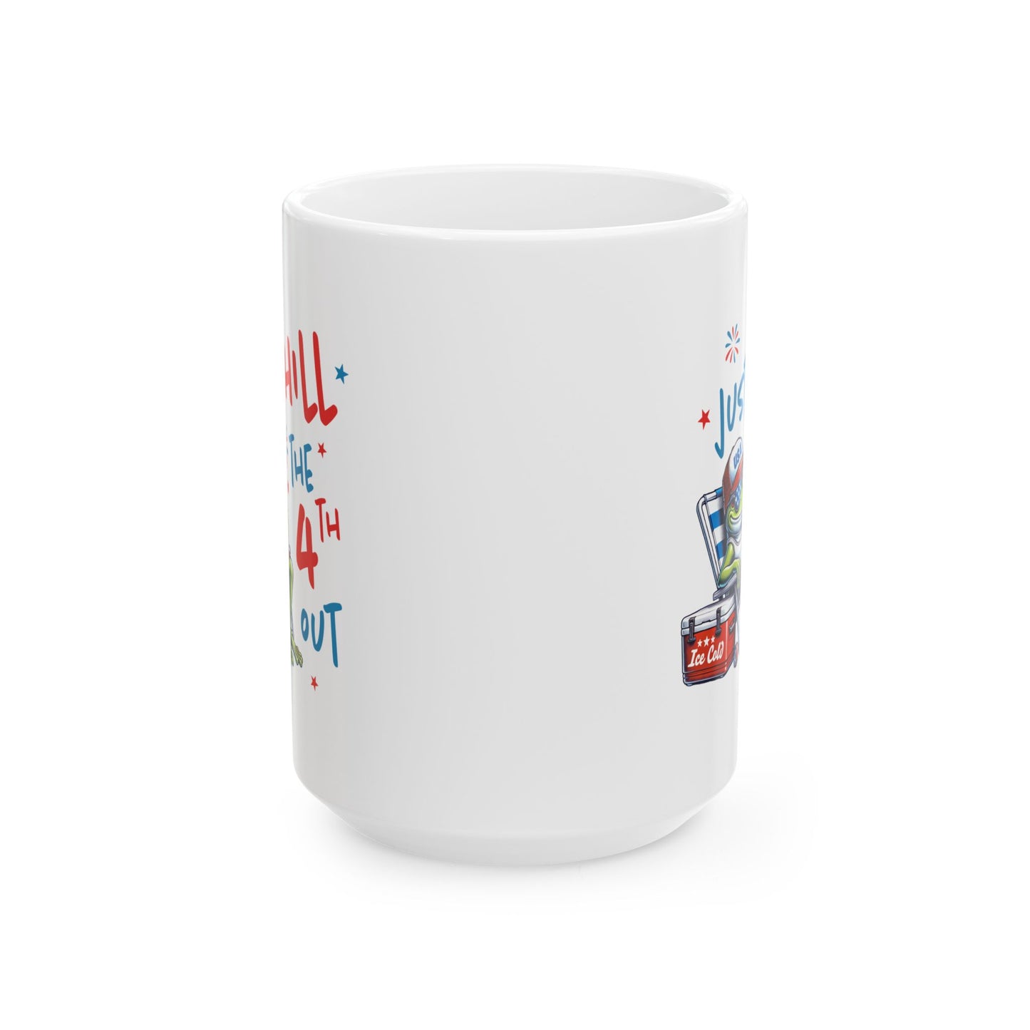 4th of July Mug - Just Chill the 4th Out