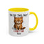 Animal Mug - You See This Face?