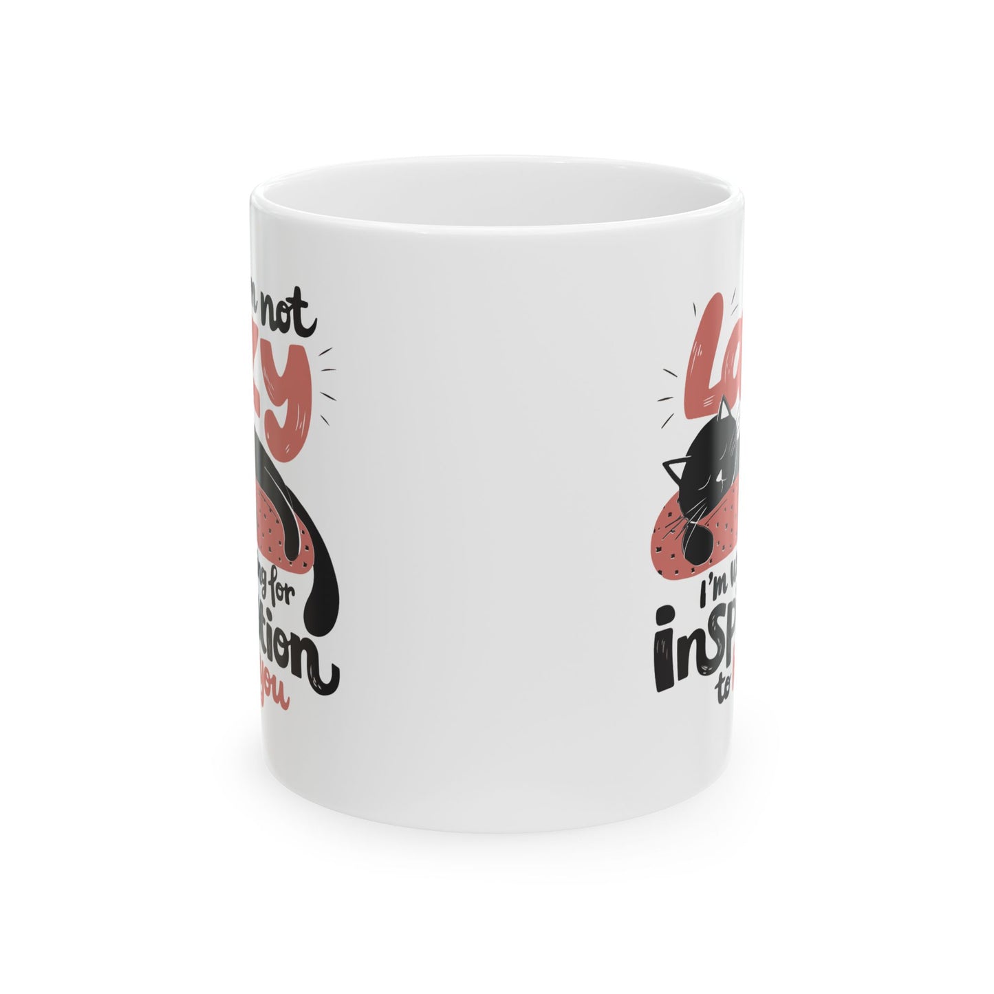 Humor Mug - I'm Not Lazy I'm Waiting