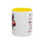 Humor Mug - I'll Just Have To Wait