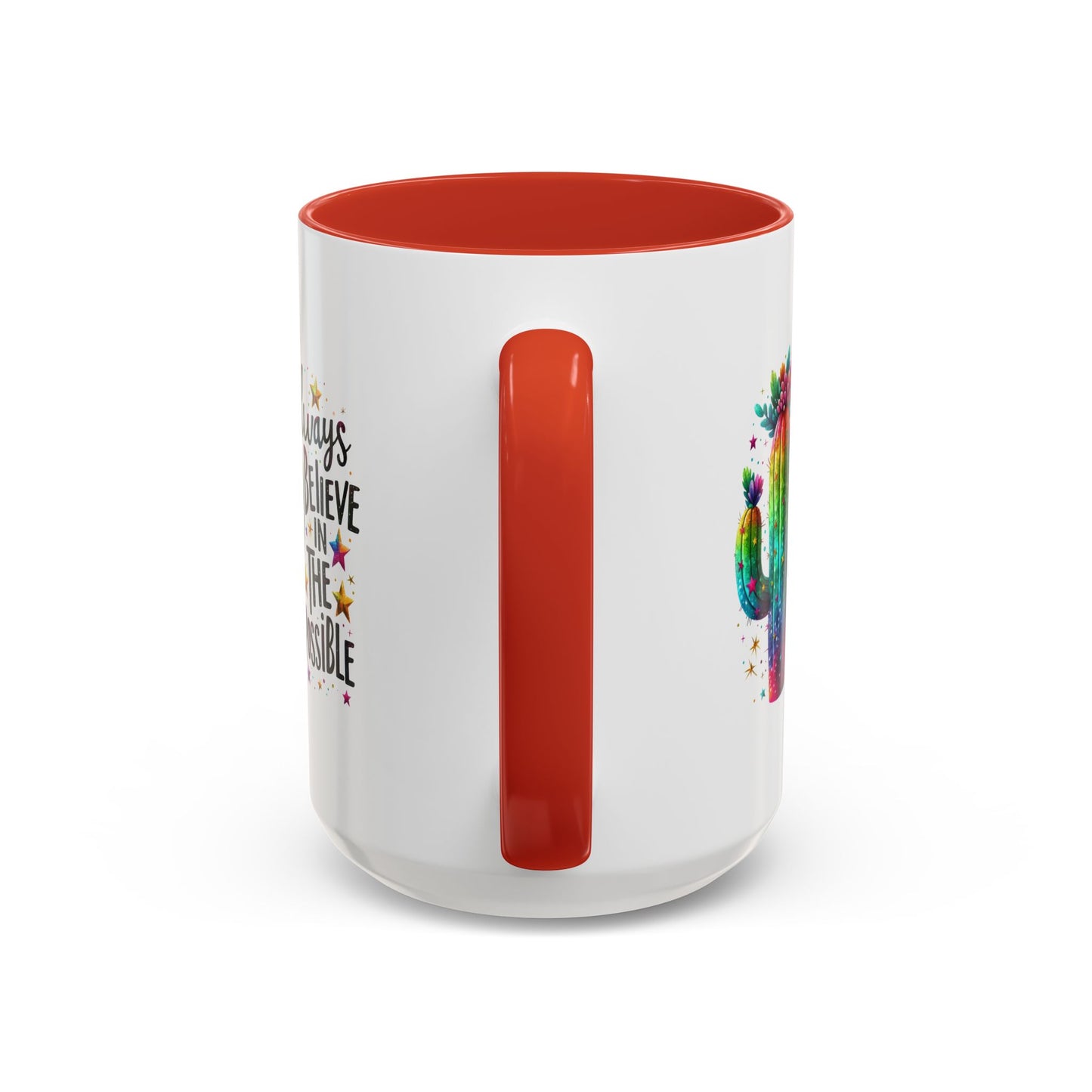 Motivation Mug - Always Believe In The Impossible